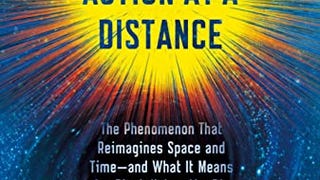 Spooky Action at a Distance: The Phenomenon That Reimagines...