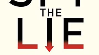 Spy the Lie: Former CIA Officers Teach You How to Detect...