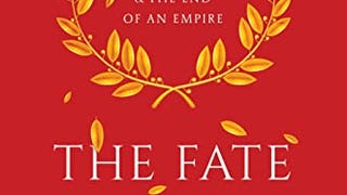 The Fate of Rome: Climate, Disease, and the End of an Empire...