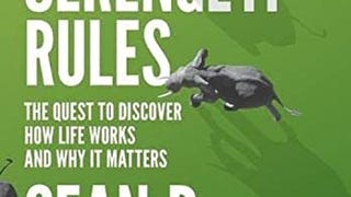 The Serengeti Rules: The Quest to Discover How Life Works...