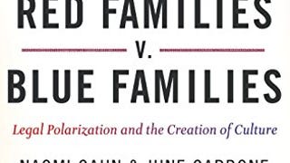 Red Families v. Blue Families: Legal Polarization and the...