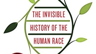 The Invisible History of the Human Race: How DNA and History...