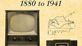The History of Television, 1880 to 1941