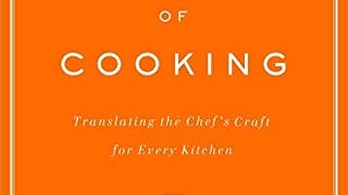 The Elements of Cooking: Translating the Chef's Craft for...