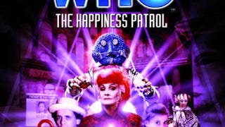 Doctor Who: The Happiness Patrol (Story 153)