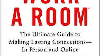 How to Work a Room, 25th Anniversary Edition: The Ultimate...