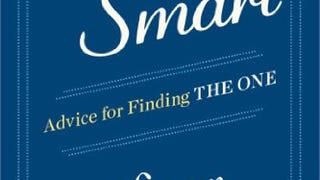 Marry Smart: Advice for Finding THE ONE