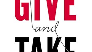 Give and Take: A Revolutionary Approach to Success