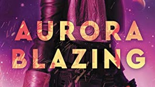 AURORA BLAZING (The Consortium Rebellion, 2)