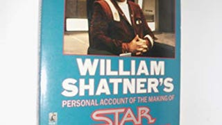 Captain's Log: William Shatner's Personal Account of the...