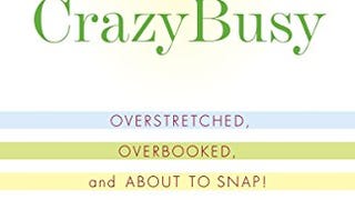 CrazyBusy: Overstretched, Overbooked, and About to Snap!...