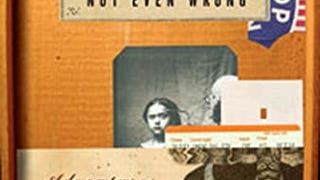 Not Even Wrong: A Father's Journey into the Lost History...