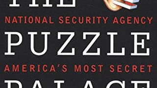 The Puzzle Palace: Inside the National Security Agency,...