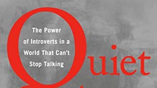 Quiet: The Power of Introverts in a World That Can't Stop...