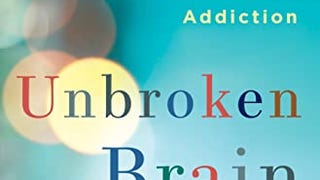 Unbroken Brain: A Revolutionary New Way of Understanding...
