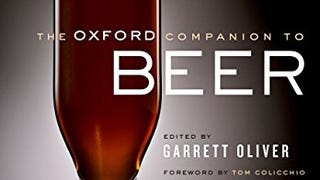 The Oxford Companion to Beer (Oxford Companion To... (Hardcover)...