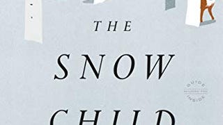 The Snow Child: A Novel (Pulitzer Prize in Letters: Fiction...
