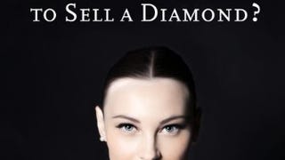 Have You Ever Tried to Sell a Diamond? And Other Investigations...