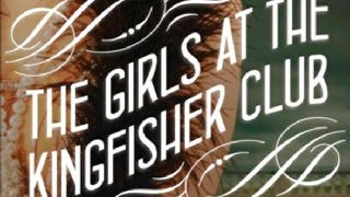 The Girls at the Kingfisher Club: A Novel