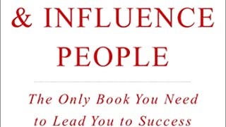 How to Win Friends & Influence People (Dale Carnegie Books)...