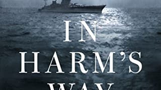 In Harm's Way: The Sinking of the USS Indianapolis and...