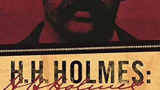 H. H. Holmes: The True History of the White City