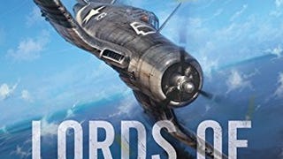 Lords of the Sky: Fighter Pilots and Air Combat, from the...