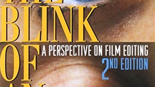 In the Blink of an Eye: A Perspective on Film Editing, 2nd...