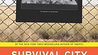 Survival City: Adventures Among the Ruins of Atomic...