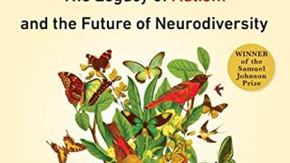 NeuroTribes: The Legacy of Autism and the Future of...