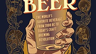 The Comic Book Story of Beer: The World's Favorite Beverage...