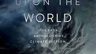 Loosed upon the World: The Saga Anthology of Climate...