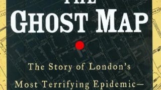 The Ghost Map: The Story of London's Most Terrifying Epidemic...