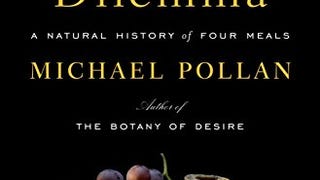 The Omnivore's Dilemma: A Natural History of Four