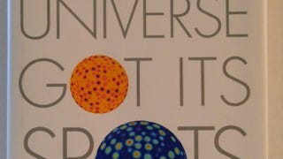 How the Universe Got Its Spots: Diary of a Finite Time...
