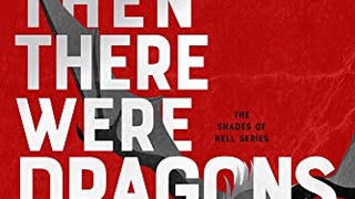 And Then There Were Dragons (Shades of Hell)