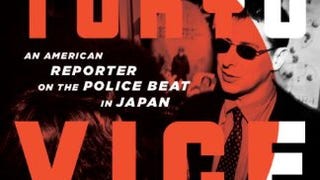 Tokyo Vice: An American Reporter on the Police Beat in...