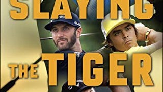 Slaying the Tiger: A Year Inside the Ropes on the New PGA...