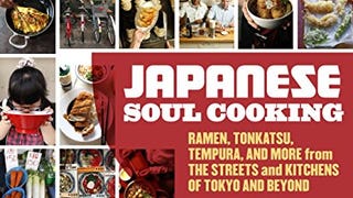 Japanese Soul Cooking: Ramen, Tonkatsu, Tempura, and More...