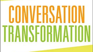 Conversation Transformation: Recognize and Overcome the...