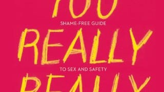 What You Really Really Want: The Smart Girl's Shame-Free...