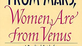 Men Are from Mars, Women Are from Venus: A Practical Guide...