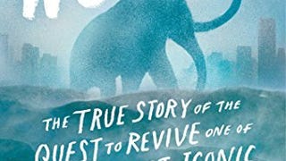 Woolly: The True Story of the Quest to Revive One of History'...
