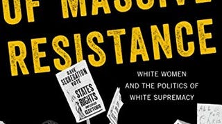 Mothers of Massive Resistance: White Women and the Politics...