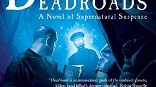Deadroads: A Novel of Supernatural Suspense