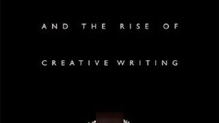 The Program Era: Postwar Fiction and the Rise of Creative...