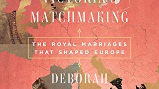 Queen Victoria's Matchmaking: The Royal Marriages that...