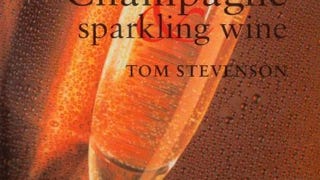 World Encyclopedia of Champagne and Sparkling Wine, Revised...