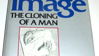 In his image: The cloning of a man
