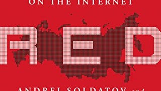 The Red Web: The Struggle Between Russia's Digital Dictators...